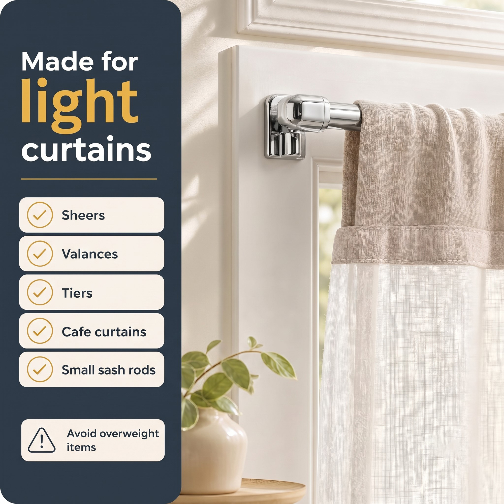 Adhesive sash rod hook holding a light sheer curtain, compatible with valances, tiers and cafe curtains