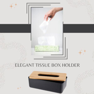 Elegant tissue box holder promotional graphic showing tissue dispensing and black container with bamboo lid