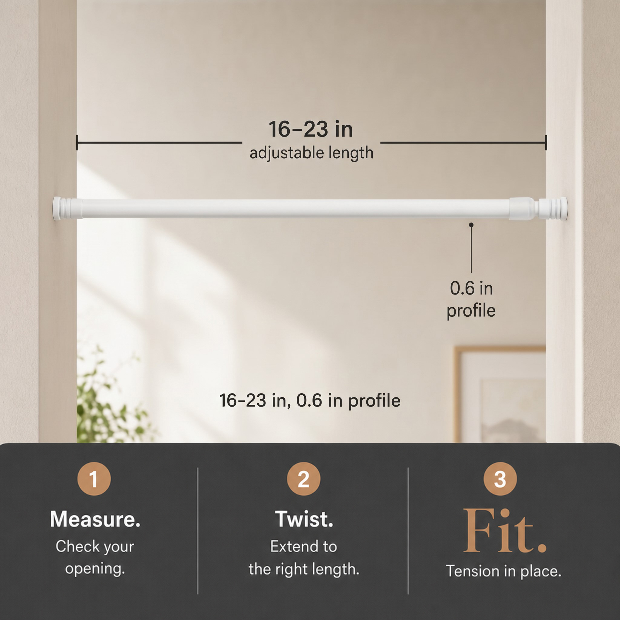 Diagram of the curtain rod showing 16 to 23 inch adjustable length and 0.6 inch profile, with measure, twist, and fit steps