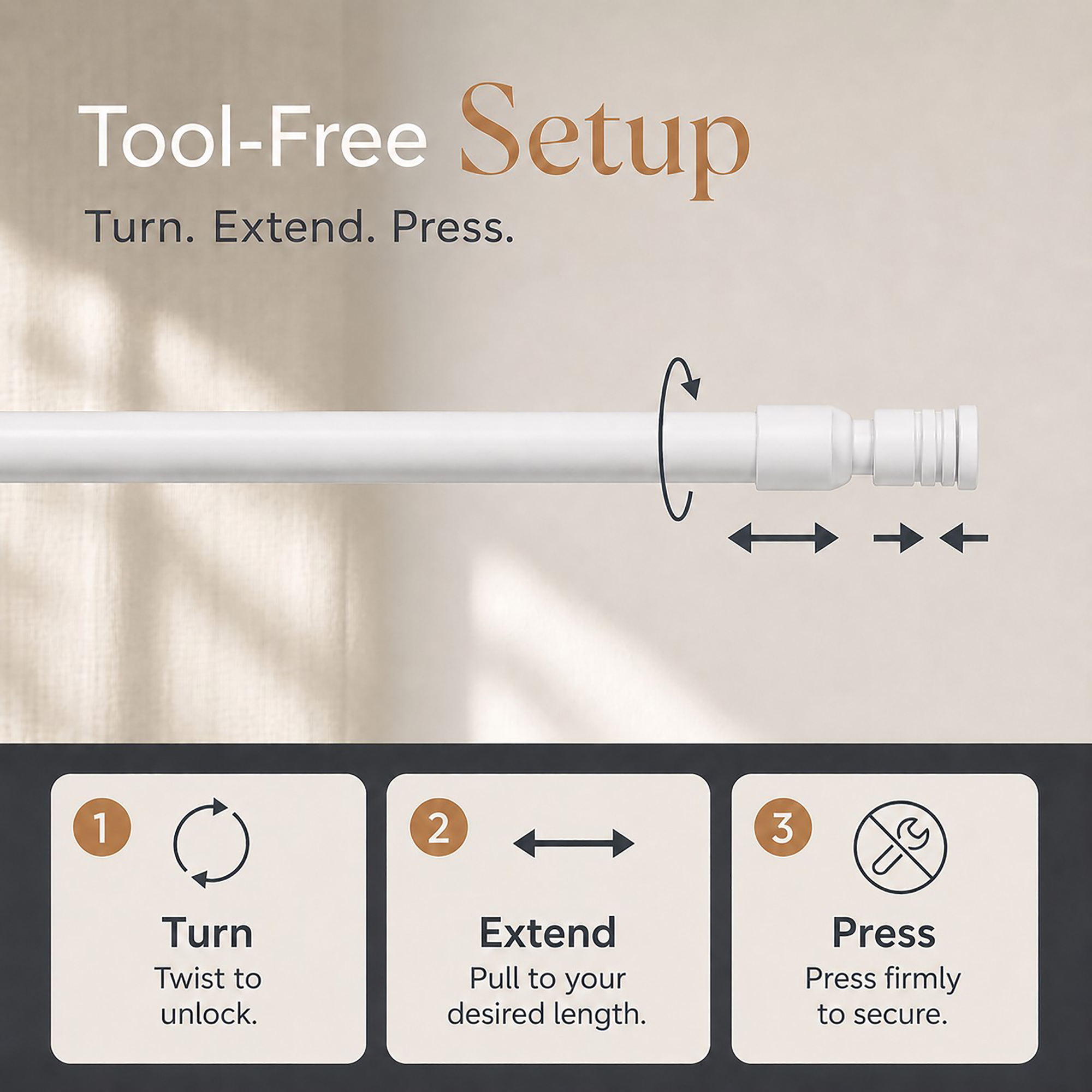 Tool-free setup of the tension rod in three steps: turn, extend, press