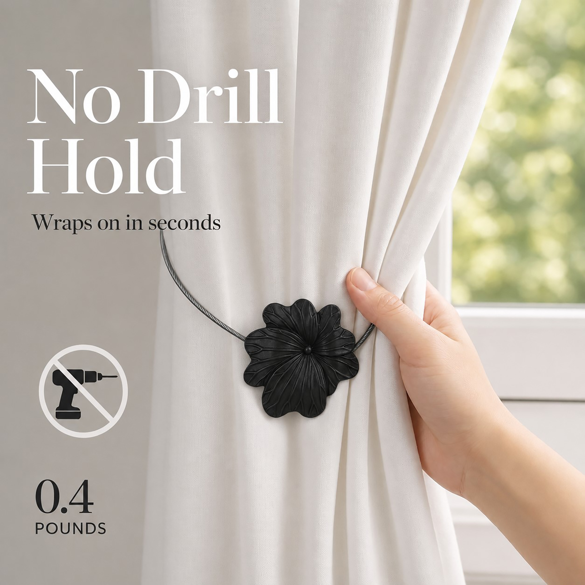 03 (no drill hold): A hand gathers a cream curtain held by the lightweight matte black flower tieback, which weighs about zero point four pounds and needs no drilling to install.