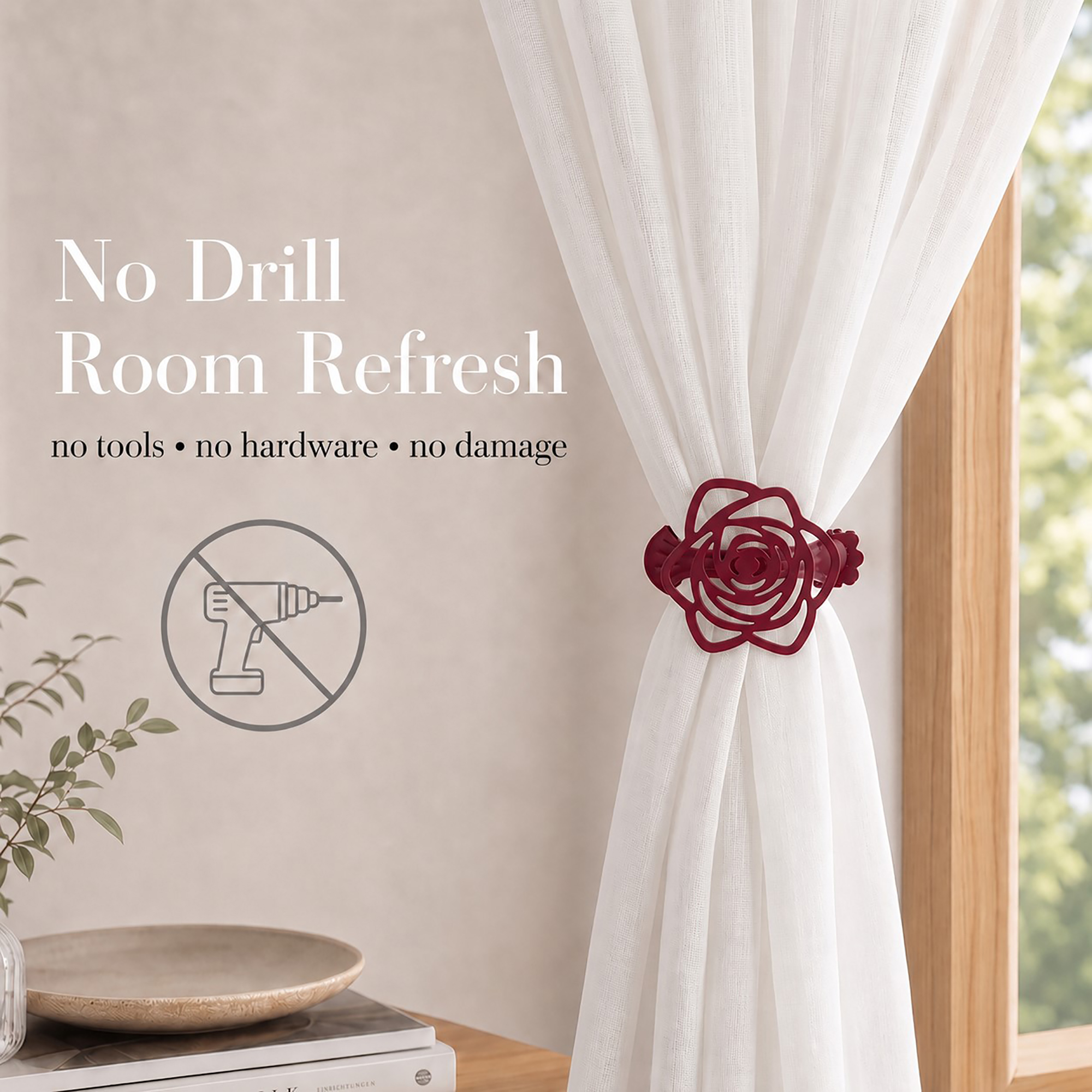 A burgundy metal flower curtain tieback clip holding a white sheer curtain by a window, with text overlay reading "No Drill Room Refresh - no tools, no hardware, no damage" next to a crossed-out drill icon.