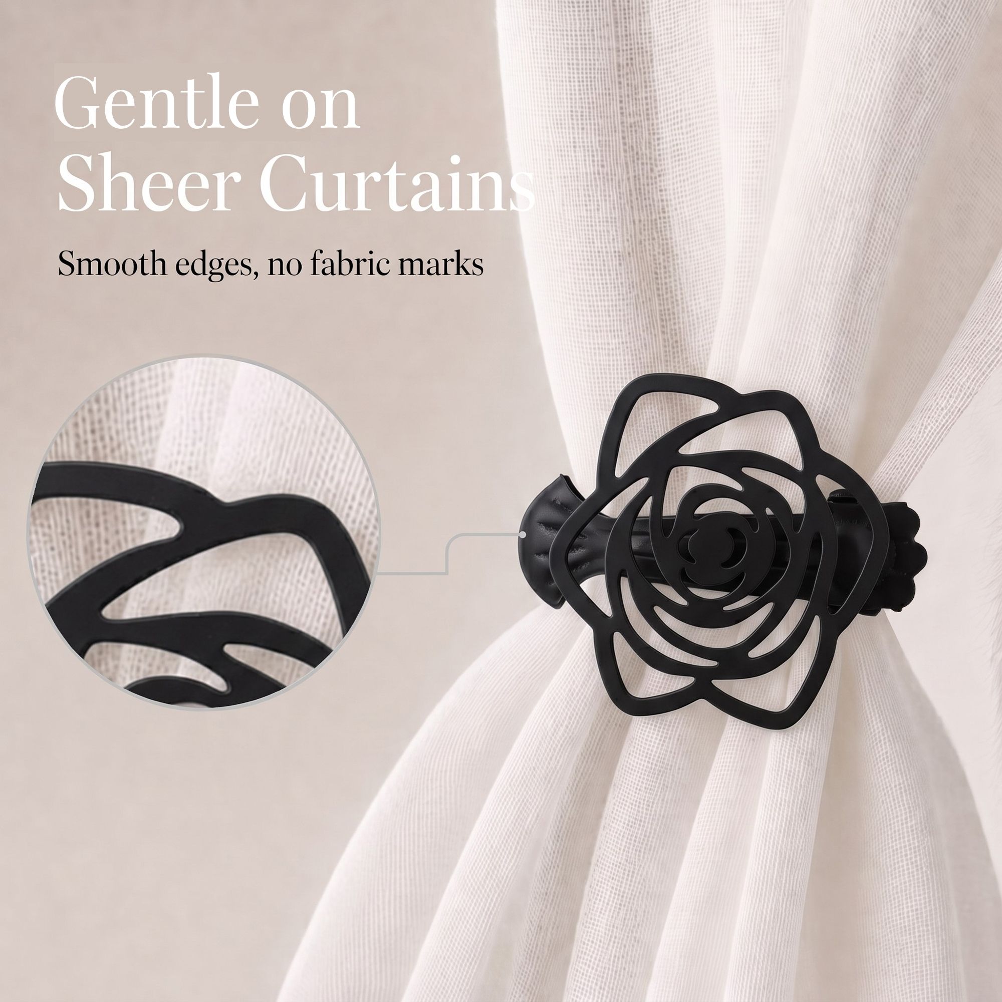 Close-up of a white sheer curtain held by a black rose clip-on tieback, featuring a circular zoom-in detail showing the smooth edges, with text reading Gentle on Sheer Curtains, Smooth edges, no fabric marks.