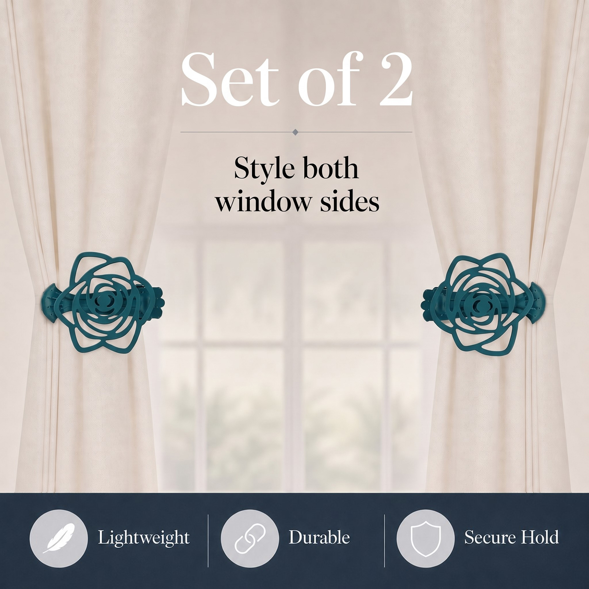 A pair of light beige curtains framed on both sides of a window, each held by a teal rose clip. Text reads "Set of 2, Style both window sides" with Lightweight, Durable, and Secure Hold feature icons.